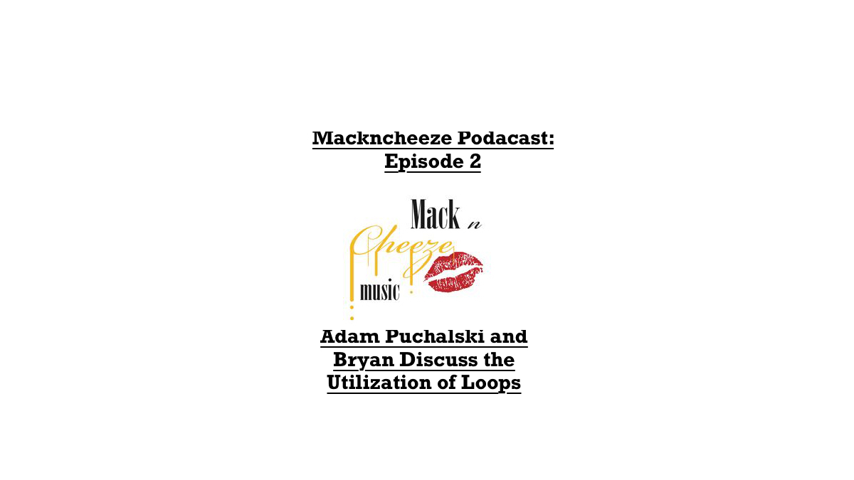 Mackncheeze Podcast: Episode 2