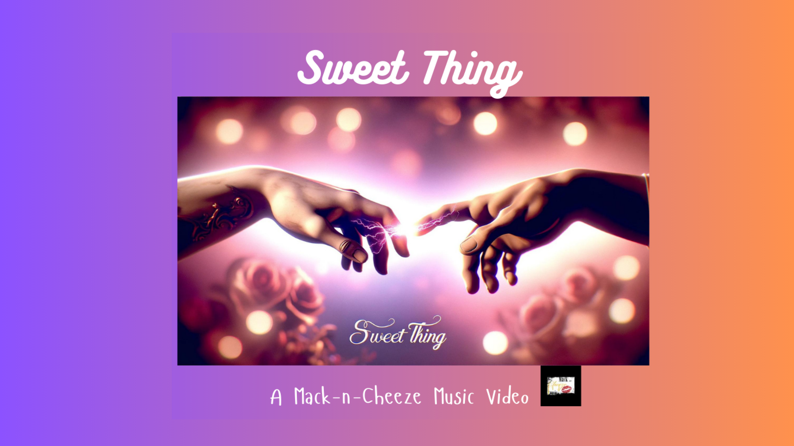 Sweet Thing: A Mack-n-Cheeze Music Video