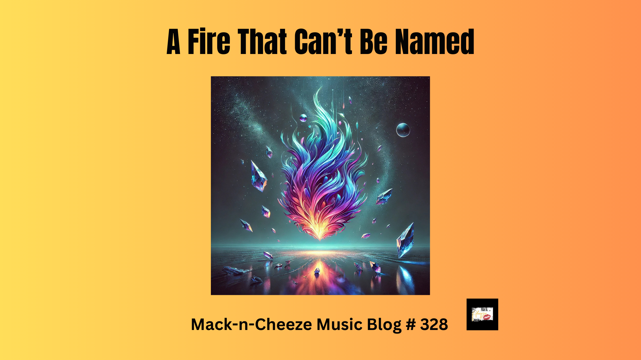 A Fire That Can’t Be Named