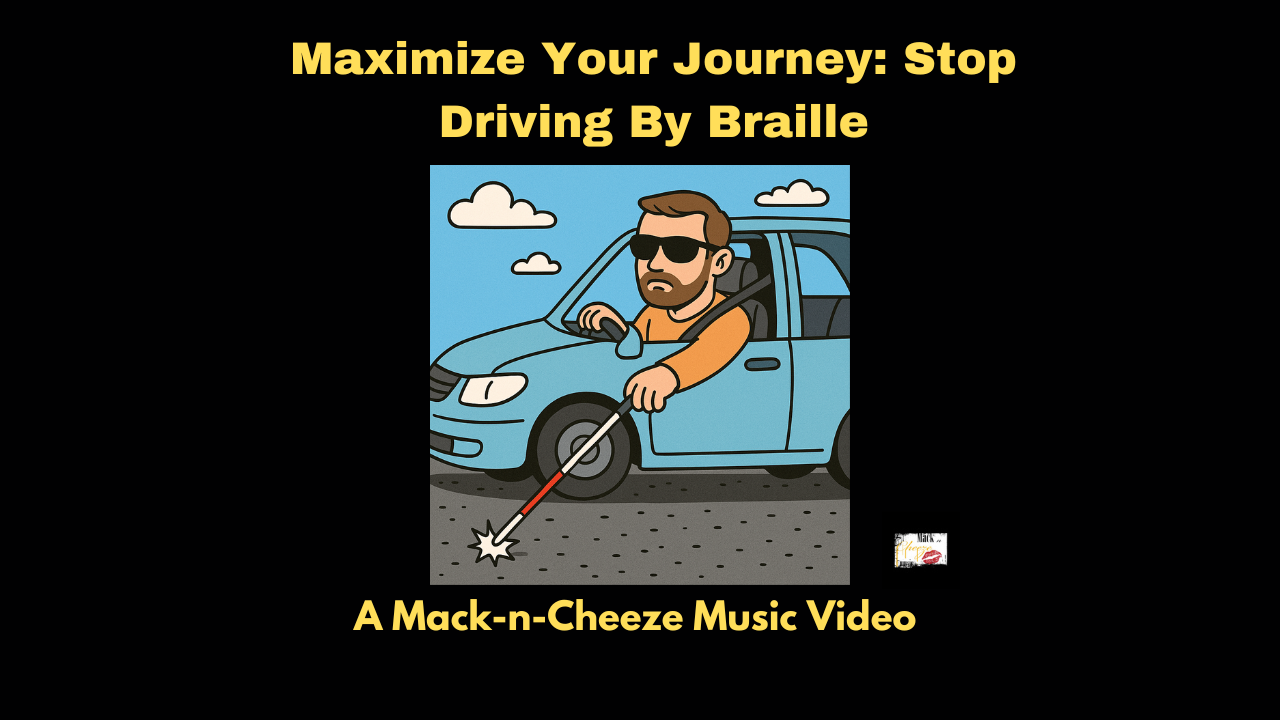 Maximize Your Journey: Stop Driving By Braille
