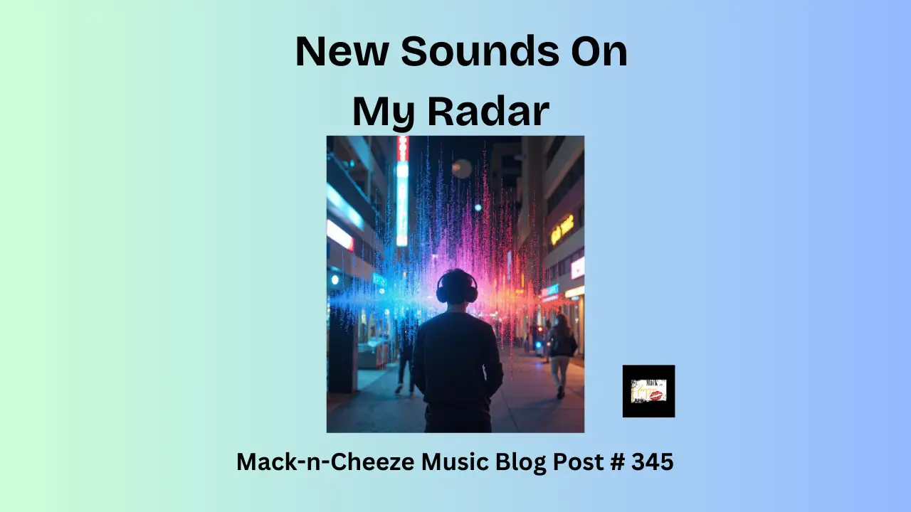 New Sounds On My Radar