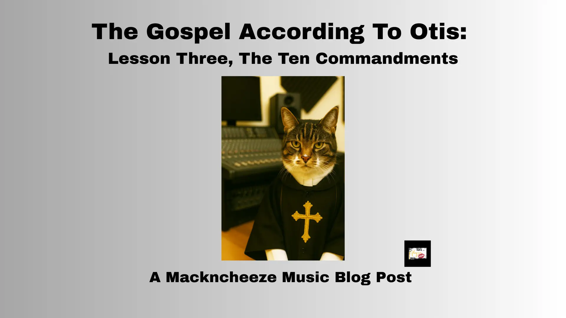 The Gospel According To Otis: Lesson Three, The Ten Commandments