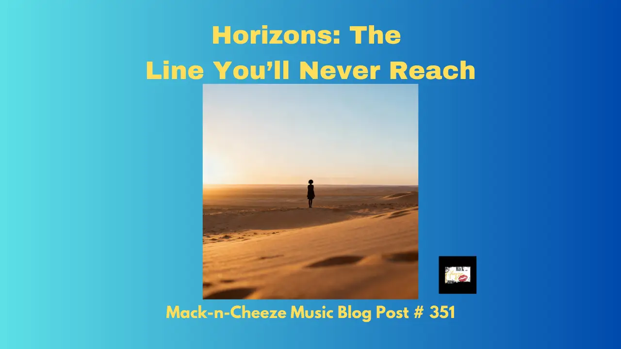 Horizons: The Line You’ll Never Reach