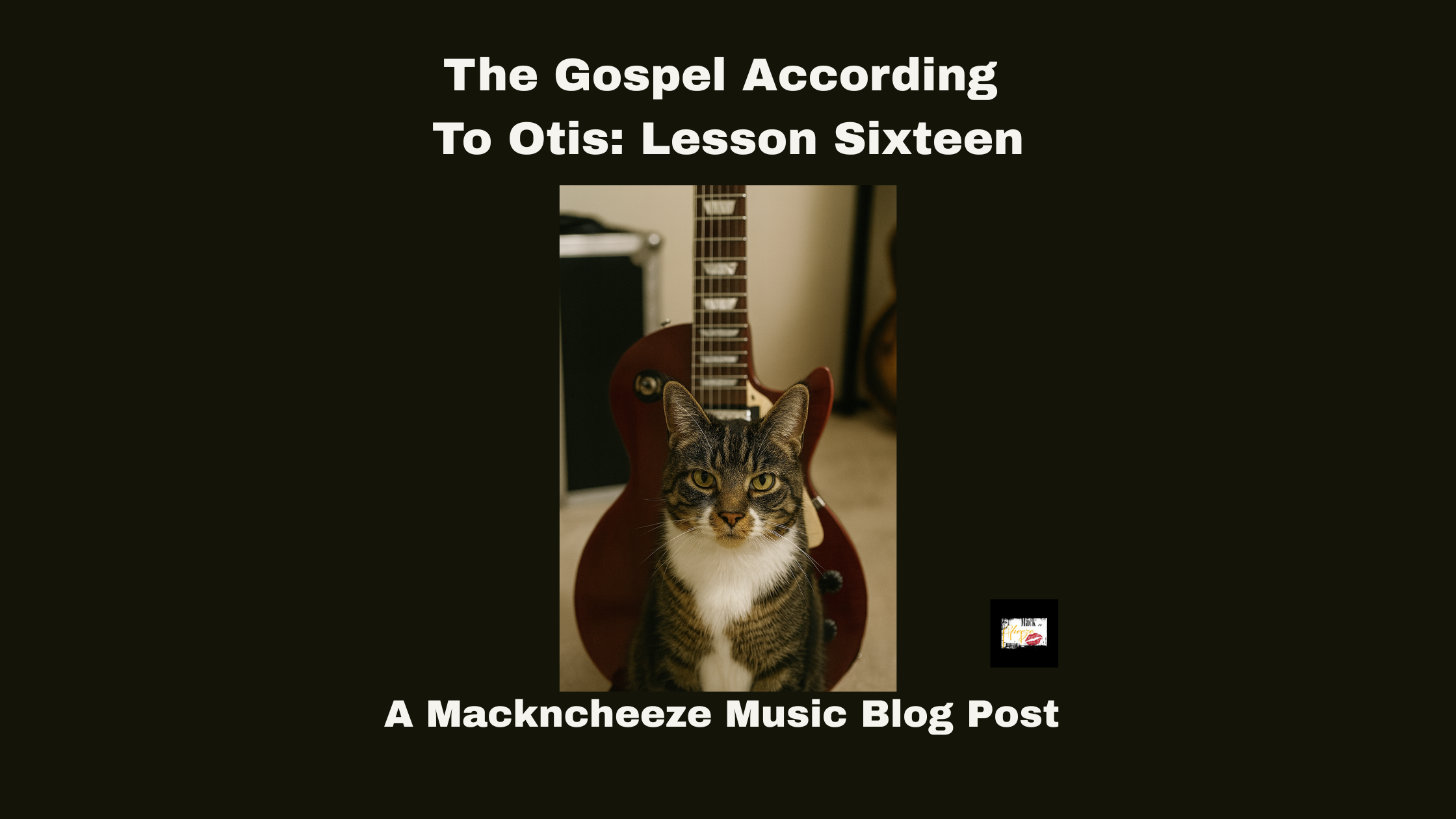 The Gospel According To Otis: Lesson Sixteen