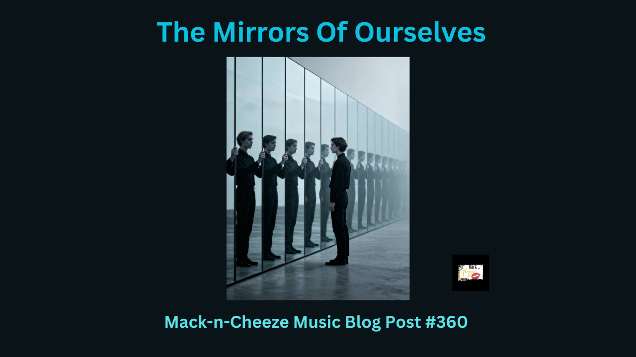 The Mirrors Of Ourselves