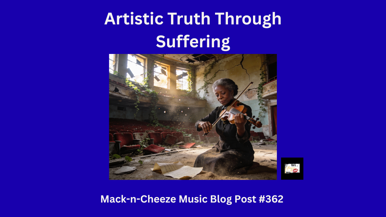 Artistic Truth Through Suffering