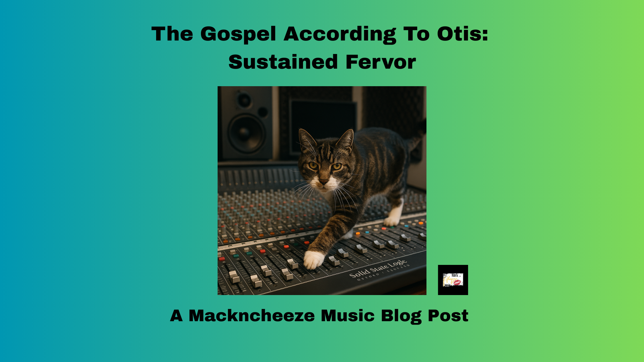 The Gospel According To Otis: Sustained Fervor