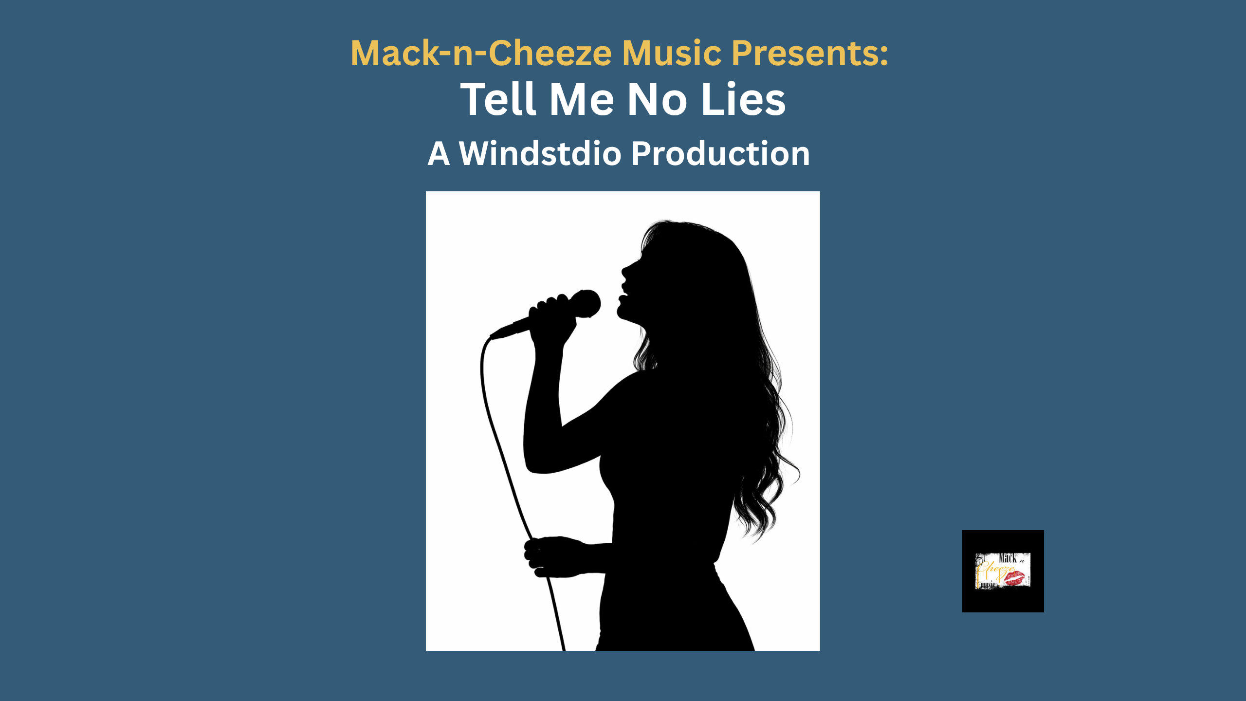 Mack-n-Cheeze Music Presents: Tell Me No Lies