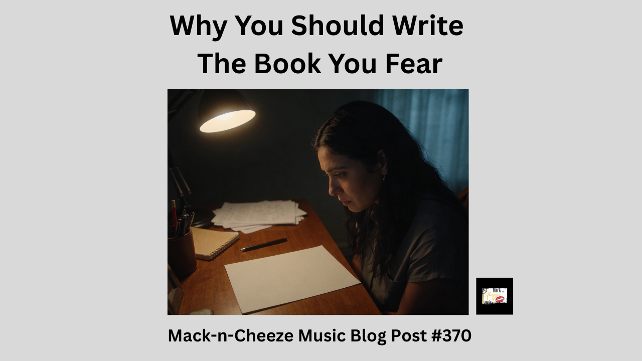 Why You Should Write the Book You Fear