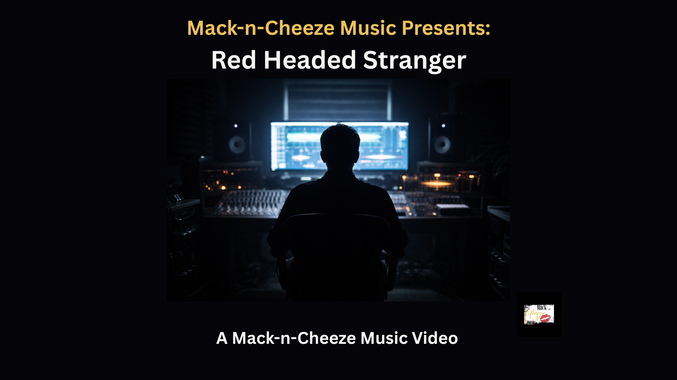 Mack-n-Cheeze Music Presents: Red Headed Stranger