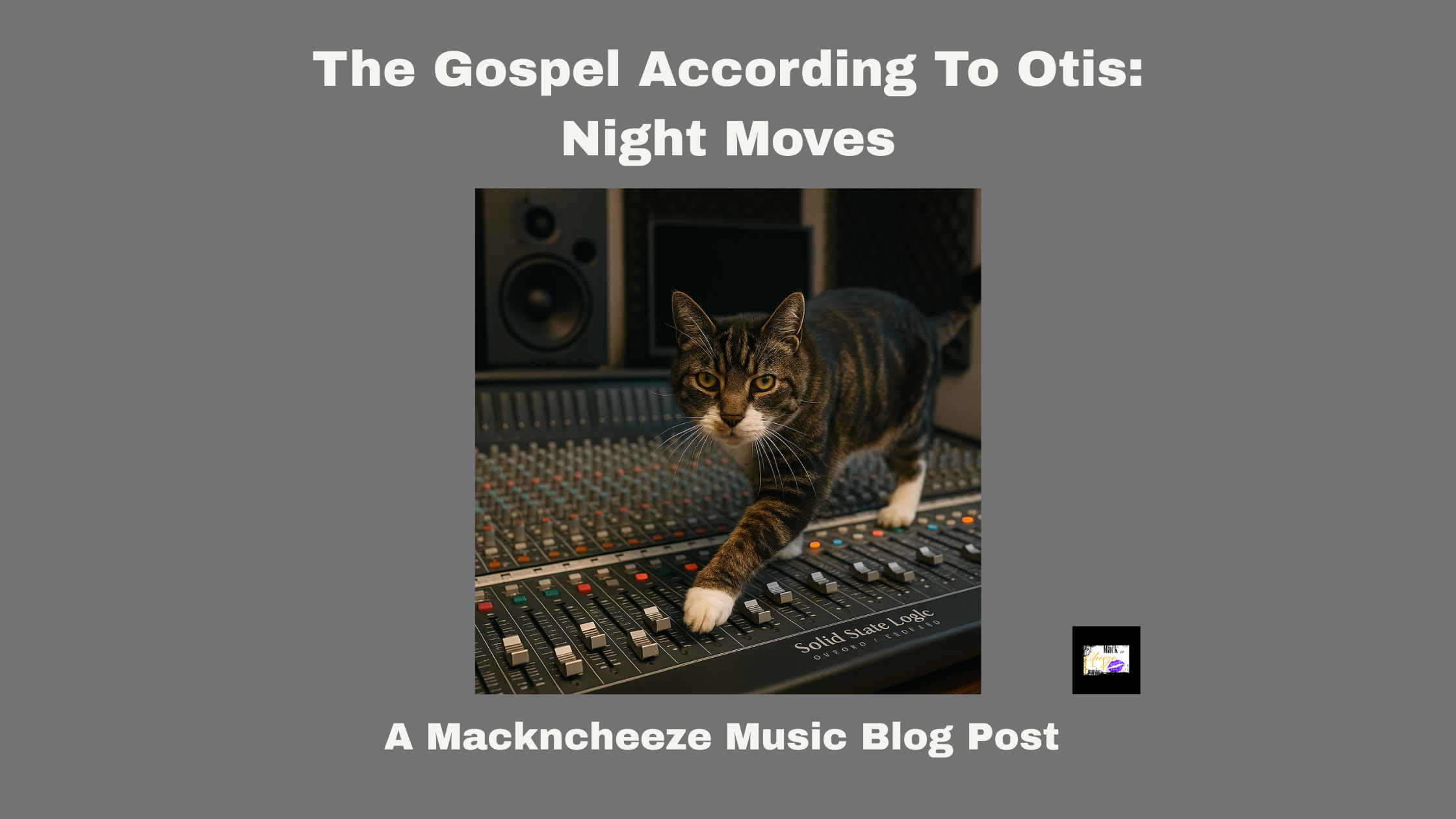 The Gospel According To Otis: Night Moves