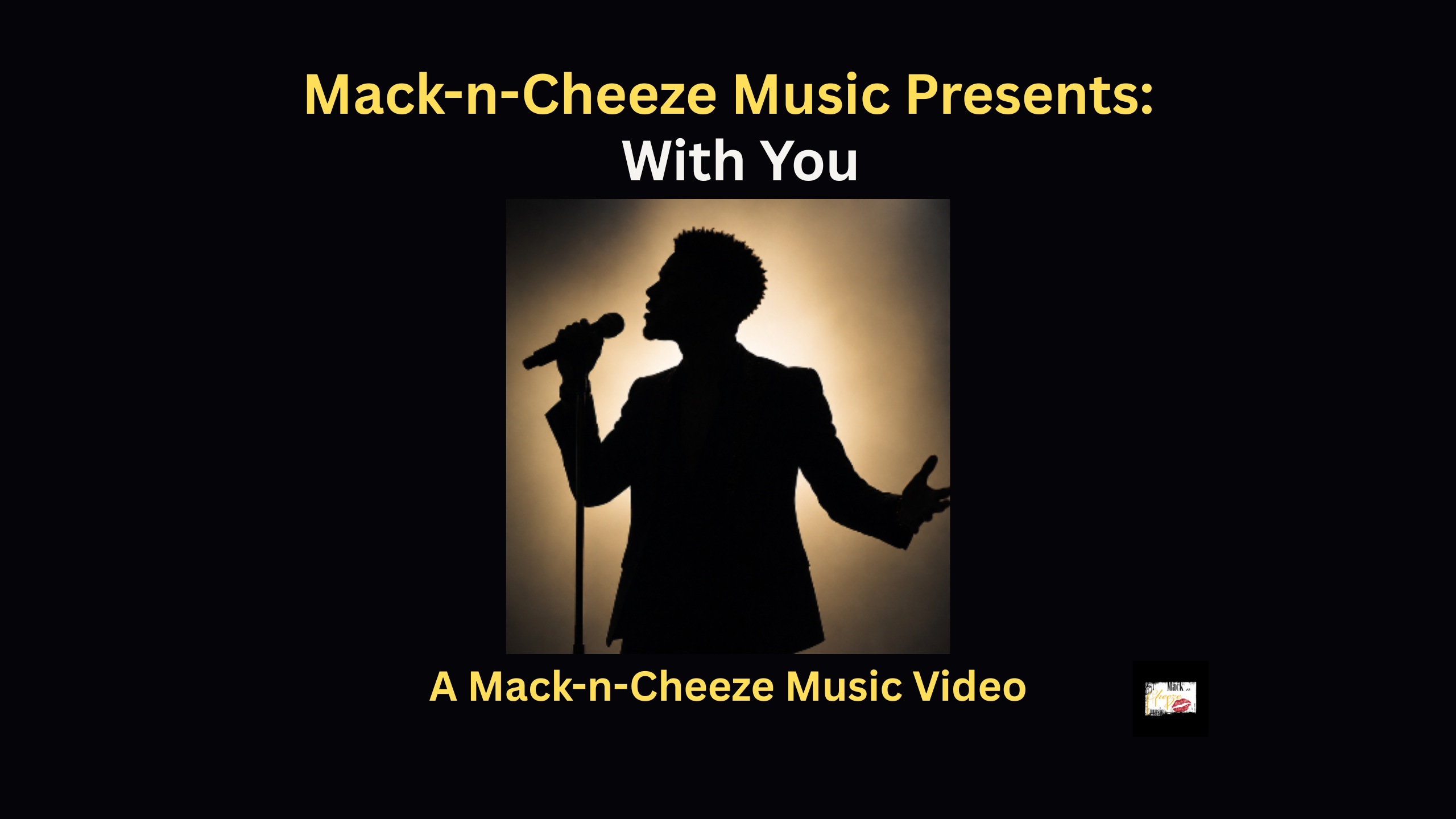 Mack-n-Cheeze Music Presents: With You