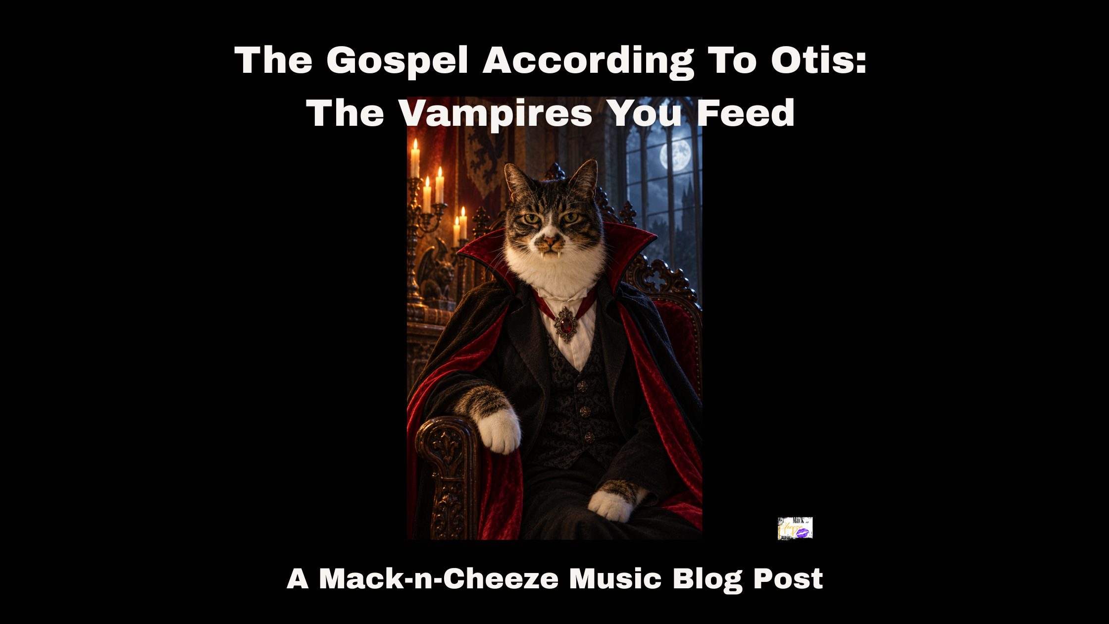 The Gospel According To Otis: The Vampires You Feed